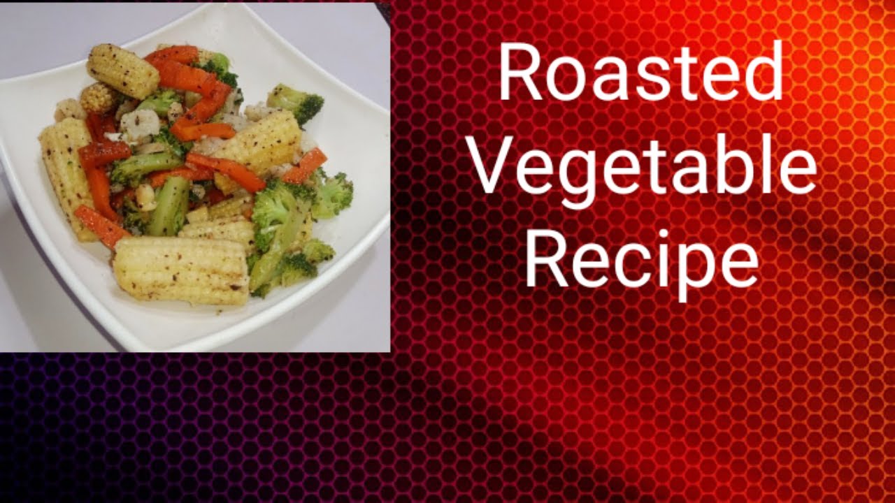 HEALTHY SALAD RECIPE FOR LUNCH & DINNER || ROASTED VEGETABLE|| – # 958 HEALTHY SALAD RECIPE FOR LUNCH & DINNER || ROASTED VEGETABLE|| - # 958