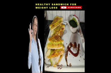 Healthy Sandwich for weight loss | Vegetabl sandwich for weight loss | Diet sandwich for weight loss