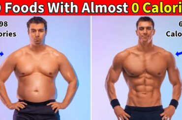 How to Eat More and Weigh Less with These 20 Zero Calorie Foods