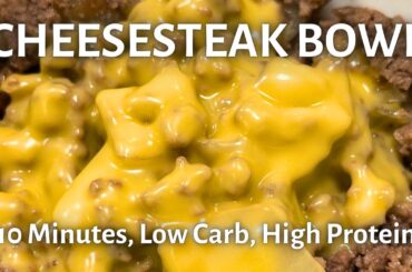 10 Minute Healthy Cheesesteak Bowl - High Protein, Low Carb