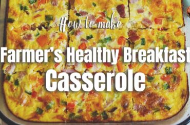 Farmer's Healthy Breakfast Casserole