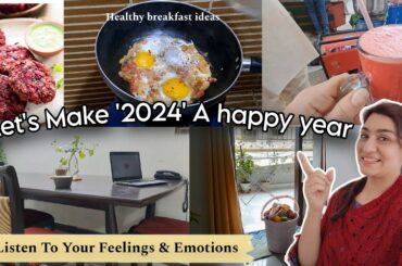 Apni Feelings & Emotions ki bhi suna kejye | Healthy Breakfast Ideas | New Year 2024 VLOG