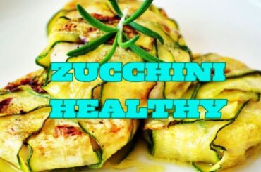 Zucchini Healthy Benefits! And Zucchini Recipes Ideas!