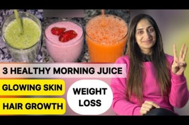 3 Healthy Juices For Fast Weightloss , Glowing Skin & Hair Growth / Drink Daily For Good Weightloss