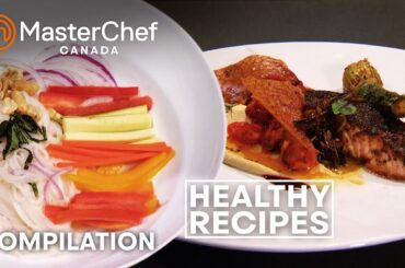 Healthy Food Recipes | MasterChef Canada | MasterChef World