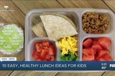 Your Healthy Family: 10 easy, unique, healthy lunch ideas for kids