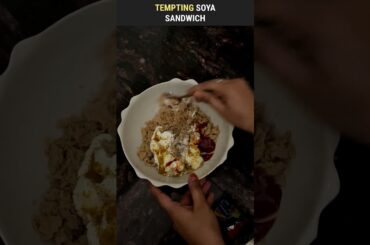 Tempting Soya Sandwich | #shorts 423