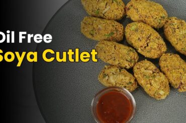 Oil Free Soya Cutlet | Veg Starter | Healthy Snacks Recipes | #Recipe282 | SAAOL Zero Oil Cooking