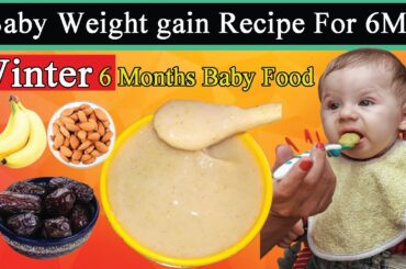 Baby Weight Healthy Recipes 4 Months to 6 month Baby food Banana Dates Nuts Porridge 6M+ babies Food