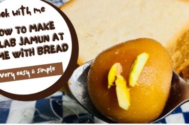 Gulab Jamun with bread || Home made Gulab Jamun || Easy and healthy recipes