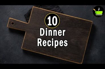 Easy Dinner Recipes | Healthy Dinner Recipes | Indian Dinner Recipes | Simple Dinner Ideas