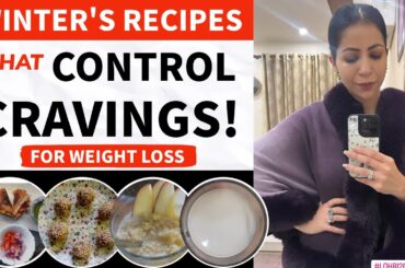 How To Control Food Cravings For Weight Loss In Winters | 4 Quick Healthy Recipes | Fat to Fab