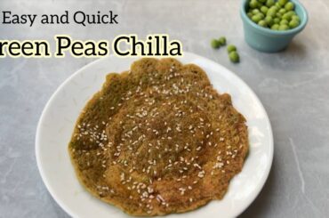 Healthy Green Peas Chilla Recipe | Quick and Easy | Healthy Dinner Recipes for Toddlers or Kids.