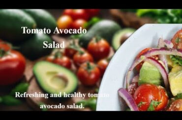 How to Make a Refreshing Tomato Avocado Salad | tomato salad recipe | ovit tv