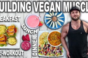 What I Eat For Lean Vegan Muscle | Healthy & Delicious Meals