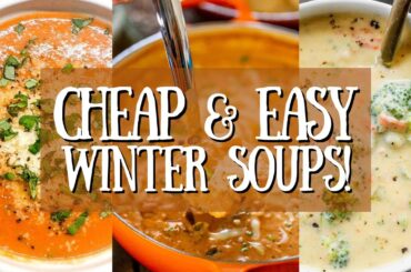 HEALTHY Frugal & Family Friendly Winter Soups | Easy Dinners #homemadesimple #recipe #savemoney