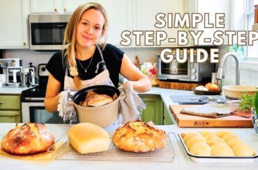 My Easy GUIDE To Making Foolproof SOURDOUGH BREADS | BAKE WITH ME