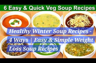 Four quick & Easy Soup Recipes | classic Healthy Weight Loss Indian Soup Recipes Ronak RASOI 2024