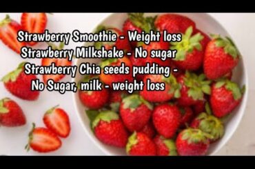 Strawberry smoothie/Milkshake,Chia pudding for weight loss - Instant weight loss breakfast recipe
