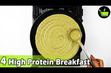 4 High Protein Breakfast Recipes | Healthy Breakfast Recipes | High Protein Dosa Recipe | Breakfast