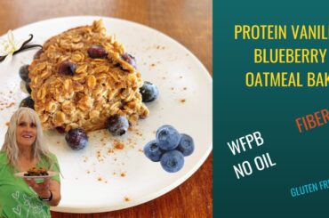 Healthy Protein Blueberry Baked Oatmeal / WFPB
