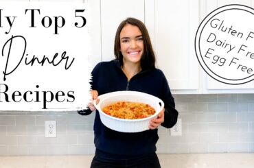 My Top 5 Healthy Dinner Recipes! // Gluten-Free, Dairy-Free, Egg-Free // Dinner Recipe Ideas!