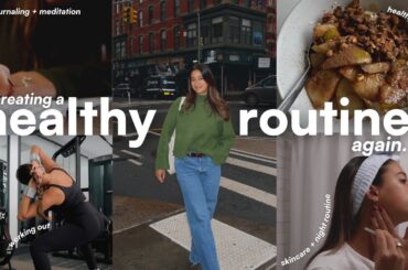 HOW TO GET BACK TO HEALTHY HABITS | a week of healthy recipes, workouts & self care