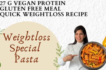 Weightloss Special Pasta | High Protein Lunch Meal | Lunch Ideas | Dinner Ideas