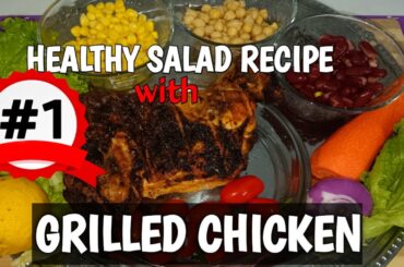 HEALTHY SALAD RECIPE WITH GRILLED CHICKEN|| NUMBER 1 SA SARAP