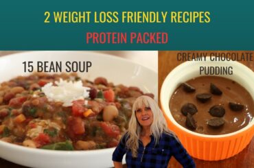 2 Weight Loss Friendly Recipes / Protein Packed / WFPBNO