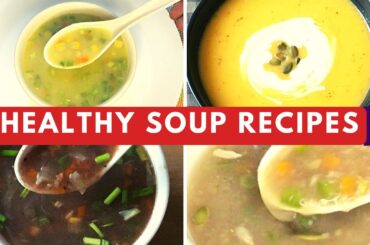 Best 4 Healthy Soup Recipes | Winter Soup Recipes | Weight Loss Recipes
