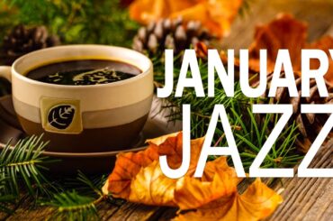 January Jazz: Sweet Jazz & Elegant Bossa Nova to relax, study and work effectively