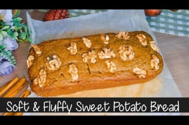Turn Sweet Potato into Fluffy Bread | Sweet  Potato Bread  Recipe | Healthy Recipe | Watch Over