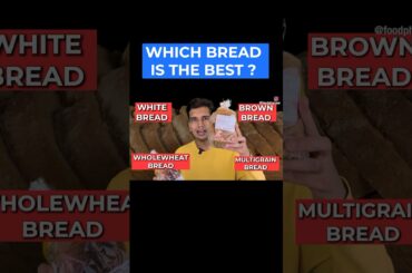 White bread vs Brown bread Vs Wholewheat. Which bread is the best? #Shorts