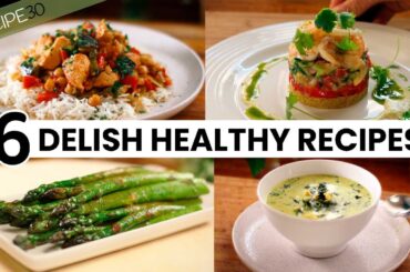 6 Healthy and Super Delicious Recipes