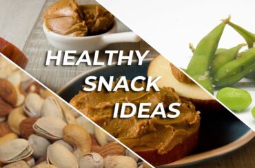 Healthy Snack Ideas