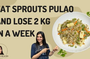 Weightloss Special Lunch - Sprouts Pulao | Warm Sprouts Salad | Fatloss Meal