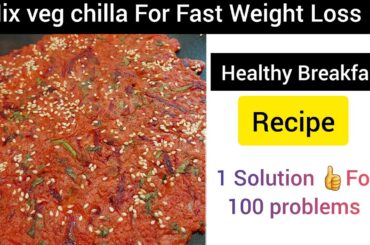 Oats Chilla |Weight Loss Breakfast |Oats Chilla Recipe For Weight Loss|Healthy oats breakfast Recipe