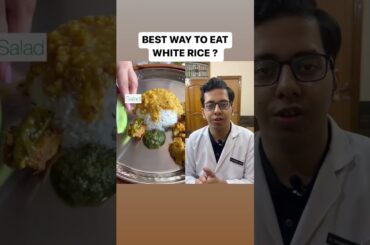 Best way to eat White Rice ? | Dt.Bhawesh | #diettubeindia #dietitian #rice #indianfood #shorts