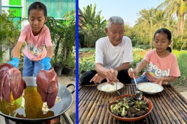 Smart girl Pich cook healthy food for grandpa - Pork liver cooking - Enjoy country life