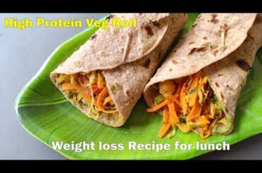 Healthy lunch ideas for weight loss | High Protein Veg  Roll Recipe | Healthy Filling Meal Recipe |