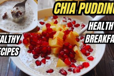 Chia Pudding For Healthy Weight Loss | Healthy Recipes | Healthy Breakfast