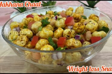 Roasted Makhana Chaat  /Healthy Snack Recipes for Weight Loss