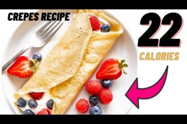 Only 22 calorie crepes | Low calorie crepes recipe | High protein low calorie breakfast