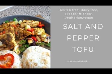 "Low-Syn Salt and Pepper Tofu Recipe | Healthy, Delicious and vegan!"
