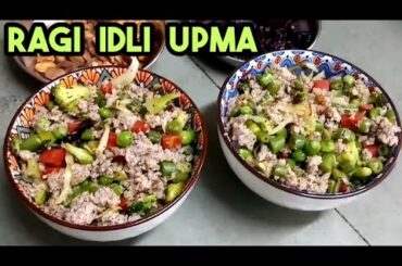 RAGI IDLI UPMA RECIPE I HEALTHY BREAKFAST RECIPE I HEALTHY SNACKS I FIT UNCLE i EASY COOKING