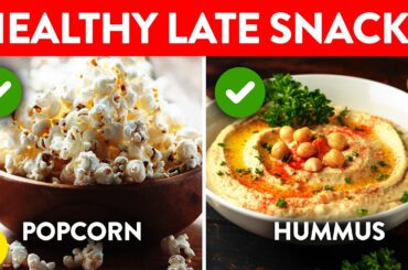 15 Healthy Late Night Snacks You Can Eat