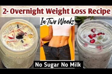 Chia Pudding- 2 Easy & Healthy Chia Pudding Recipe- Chia Seeds for Weight Loss | Chia Seeds Benefits