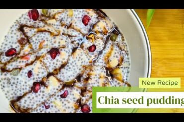 Best Chia Pudding Recipe |Healthy Chia Seeds Dessert | Quick and Easy Chia Dessert | weightloss