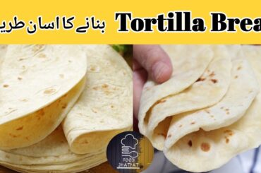 Tortilla Wraps Recipe | Homemade Bread Recipe For Chicken And Beef Wraps By Food Jhat Pat